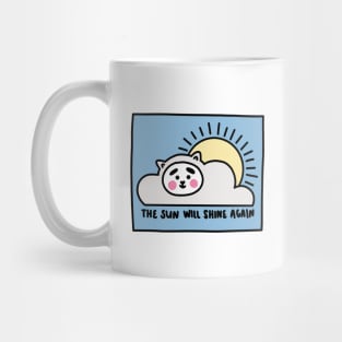 the sun will shine again - colored Mug